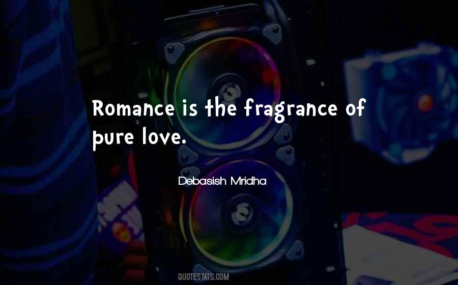 Love Fragrance Quotes #1357010