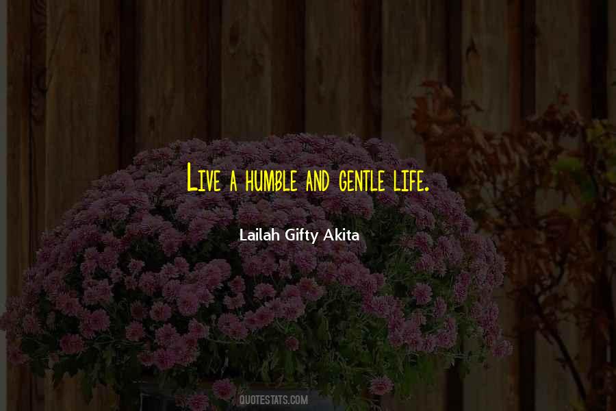 Love Gentle Quotes #394132