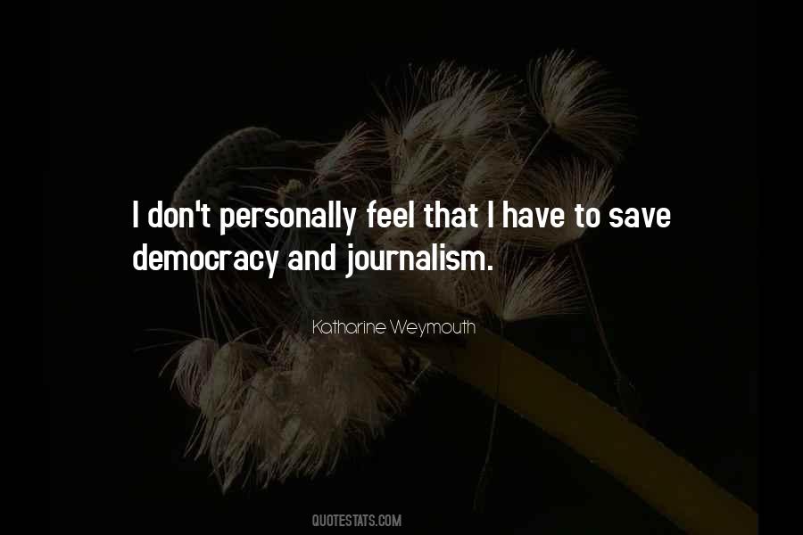 Quotes About Democracy And Journalism #1382921