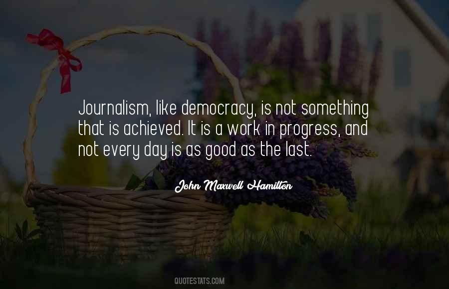 Quotes About Democracy And Journalism #531941