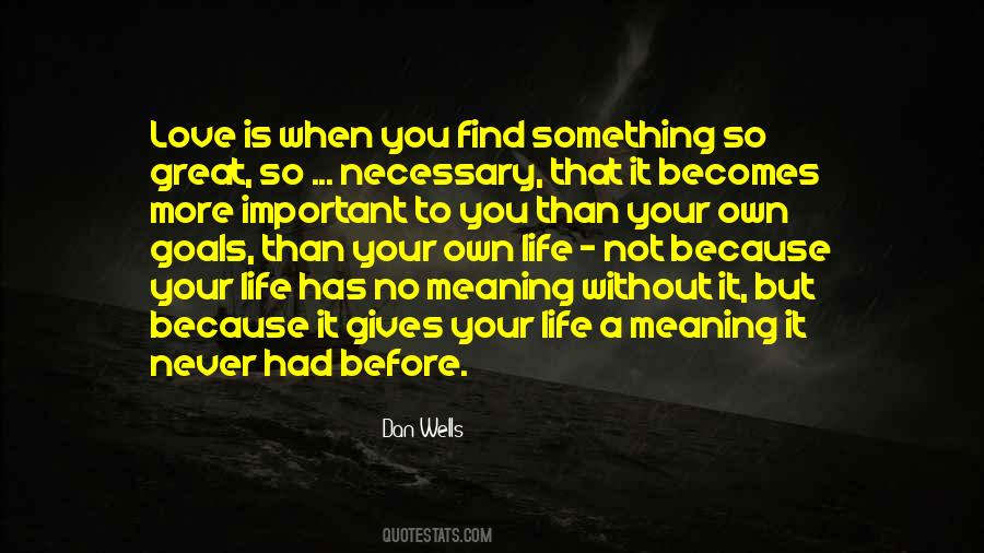 Love Gives Meaning To Life Quotes #1353003