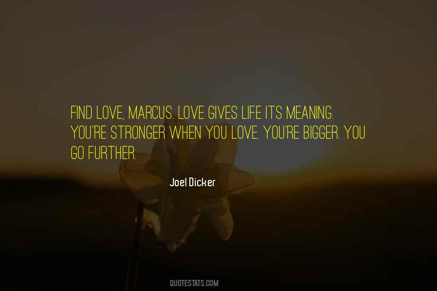 Love Gives Meaning To Life Quotes #739361