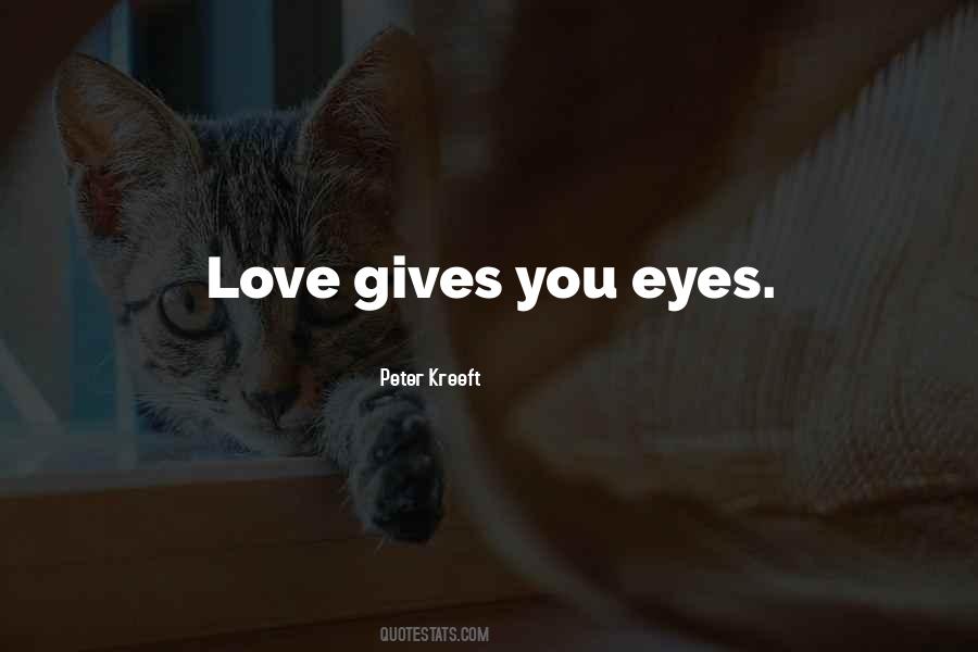 Love Gives Quotes #1781107