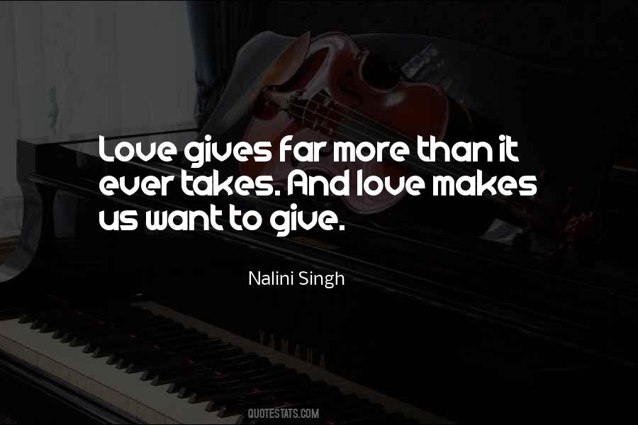 Love Gives Quotes #597227