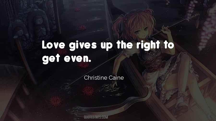 Love Gives Quotes #901895