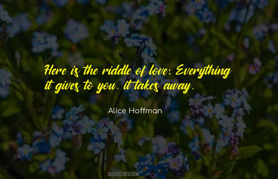 Love Gives You Quotes #488939