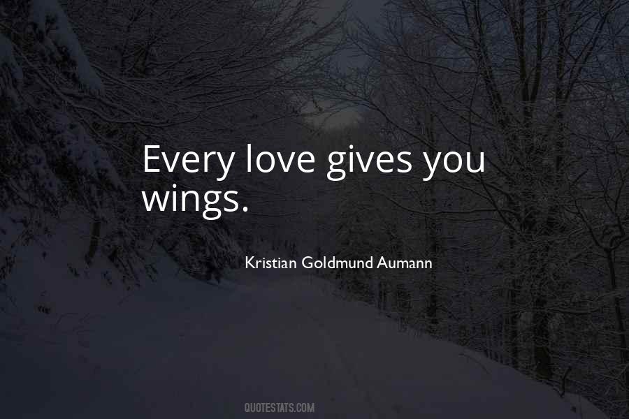 Love Gives You Wings Quotes #1463262