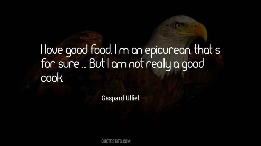 Love Good Food Quotes #561248