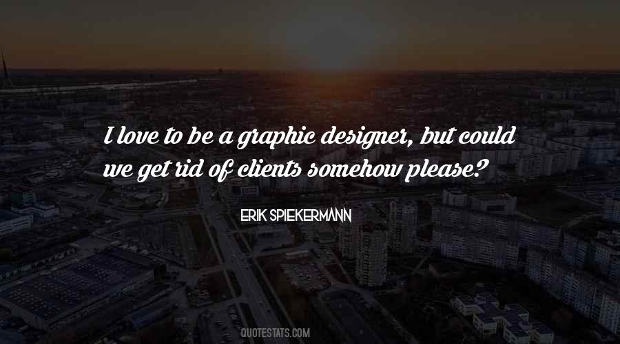 Love Graphic Design Quotes #837177