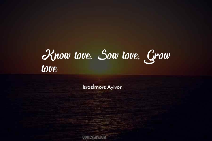 Love Grow Quotes #828713