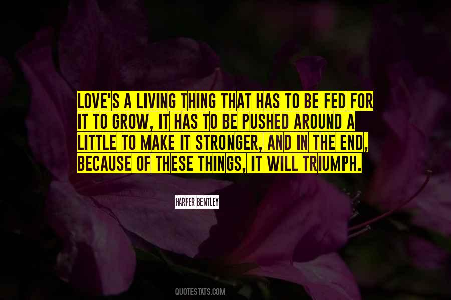 Love Grow Stronger Quotes #1795239 Love Grow Stronger Quotes #1795239