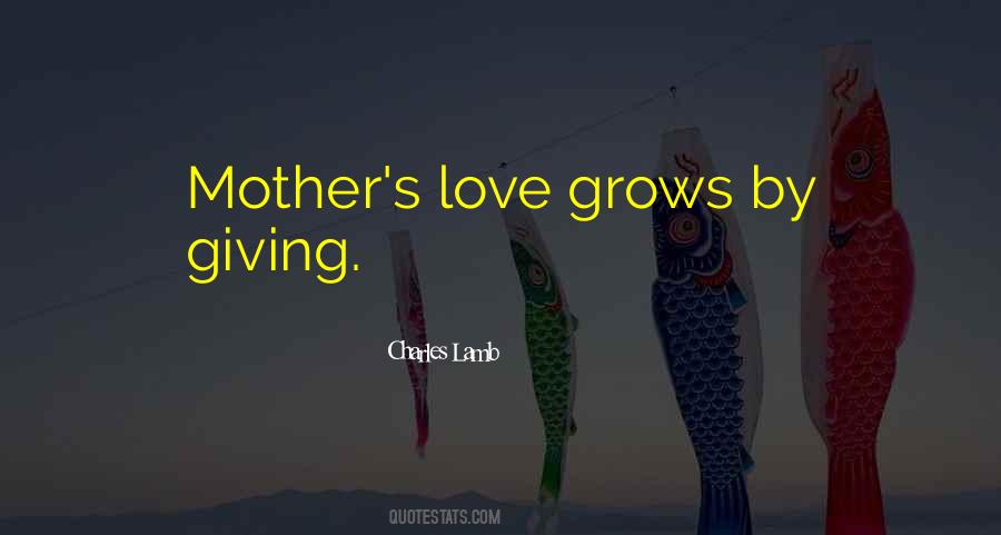 Love Grows By Giving Quotes #835965