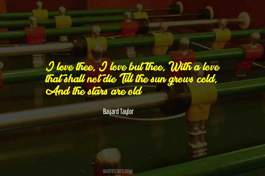 Love Grows Old Quotes #373942