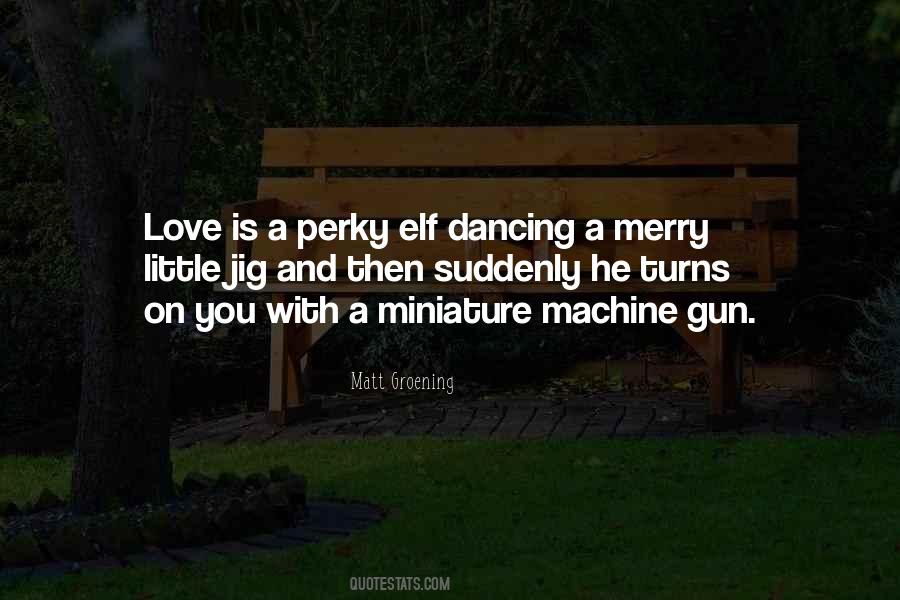 Love Gun Quotes #1592100