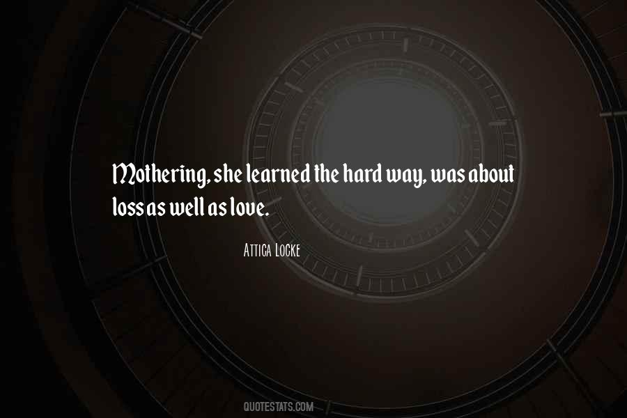 Love Hard Way Quotes #1186710