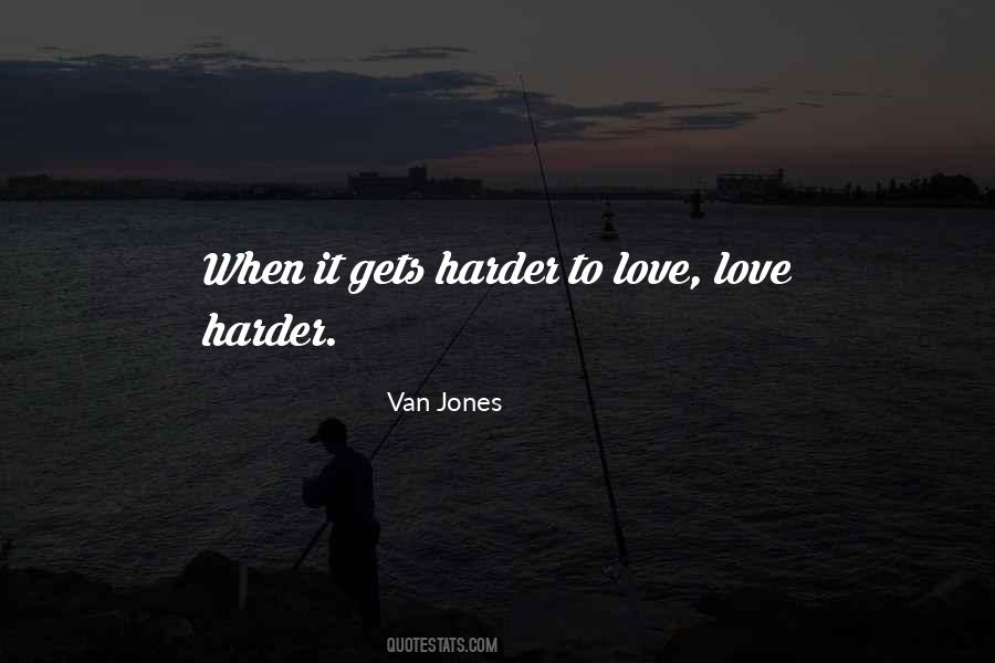 Love Harder Quotes #1024925