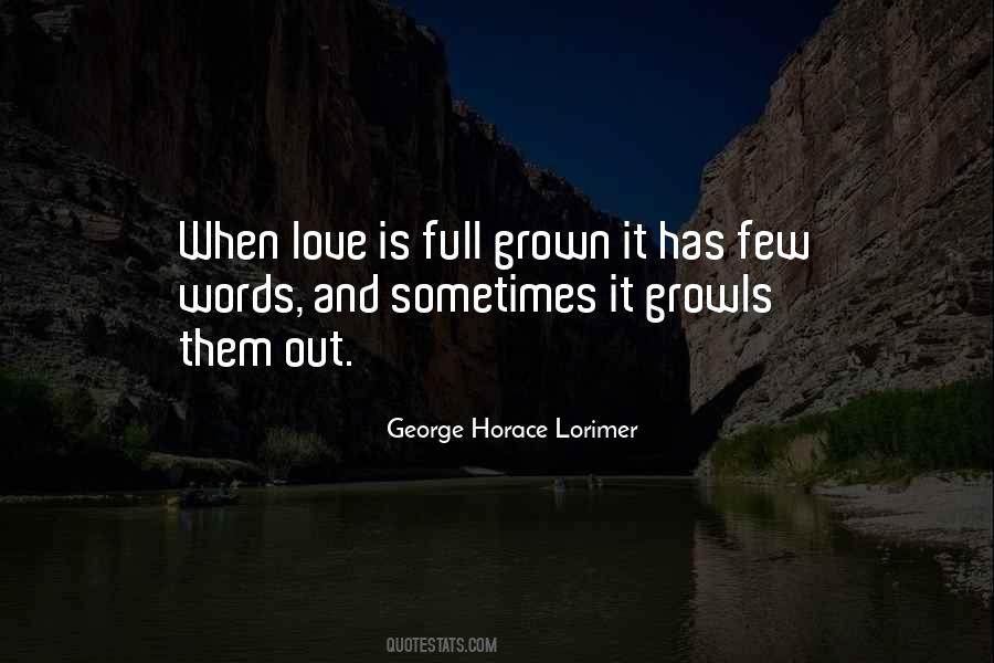 Love Has Grown Quotes #1415137