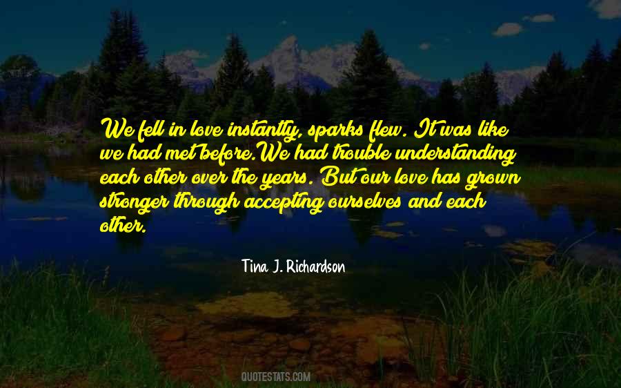 Love Has Grown Quotes #622580