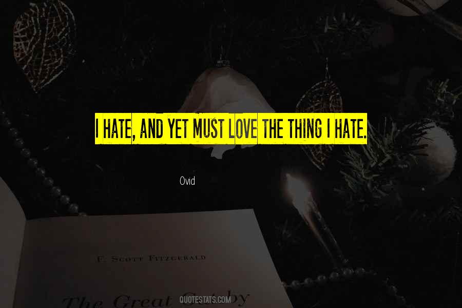 Love Hate Thing Quotes #1013079