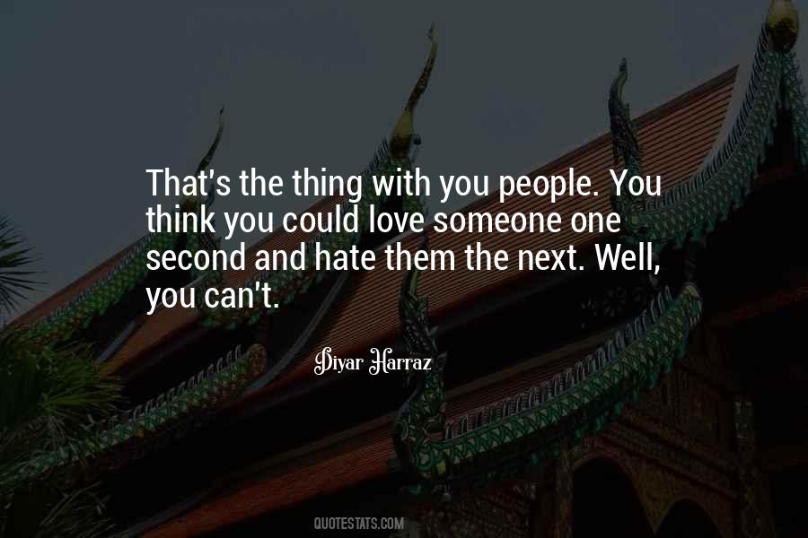 Love Hate Thing Quotes #1518928