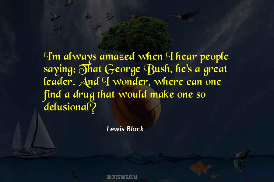Quotes About Delusional People #989846