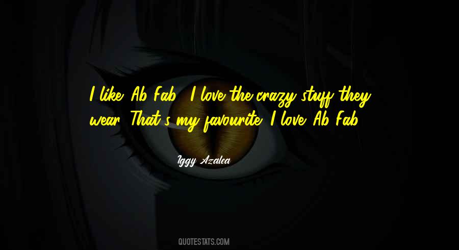 Love Him Like Crazy Quotes #498139