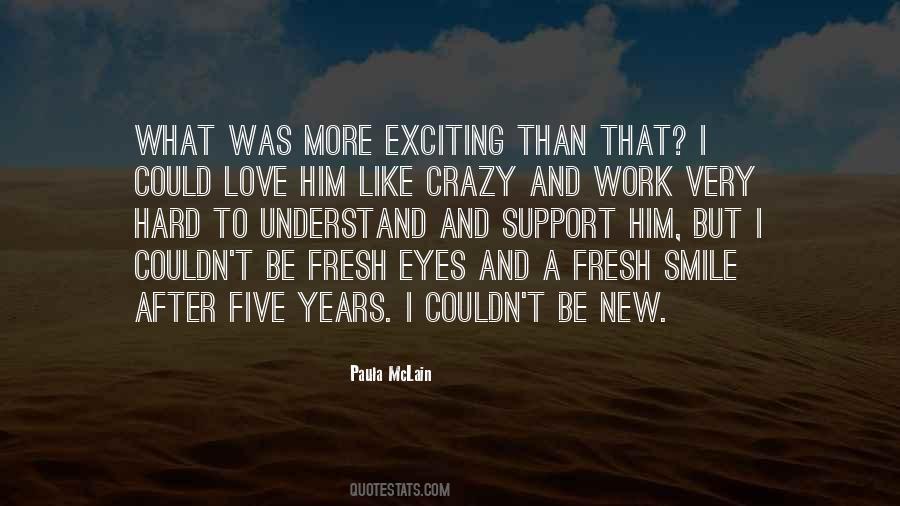 Love Him Like Crazy Quotes #507700