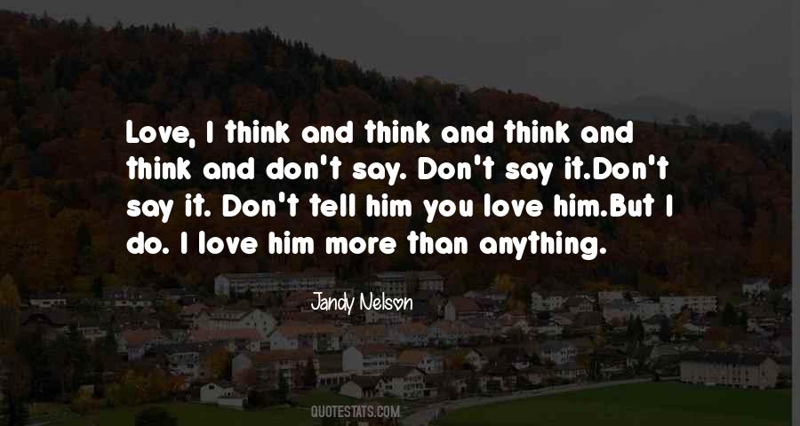 Love Him More Than Anything Quotes #378249