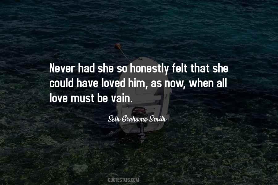 Love Him So Quotes #48035