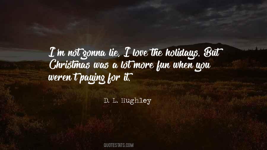 Love Holidays Quotes #1438313