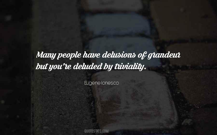 Quotes About Deluded People #52214