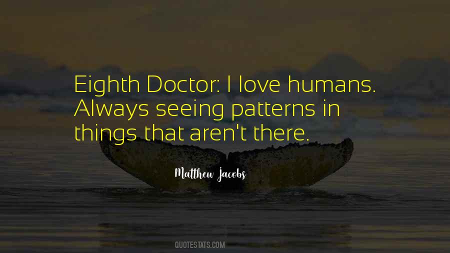 Love Humans Quotes #1637839