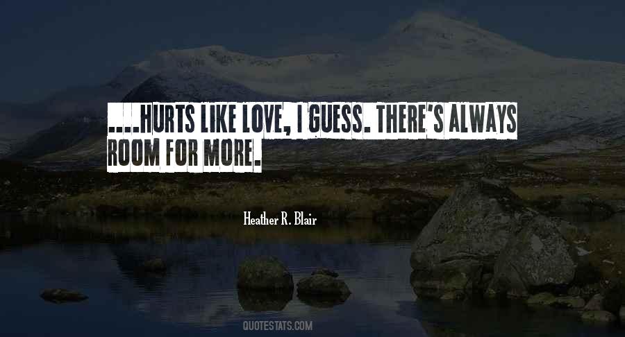 Love Hurts More Quotes #1675902
