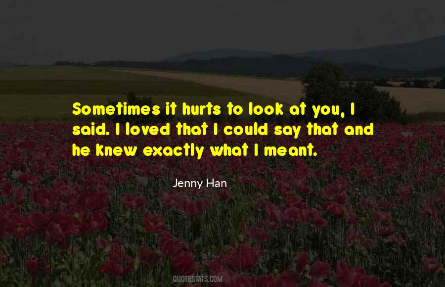 Love Hurts Sometimes Quotes #1247314