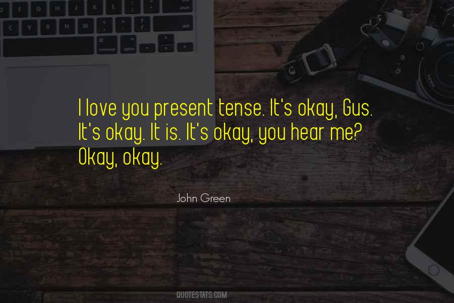 Love In The Present Tense Quotes #796128