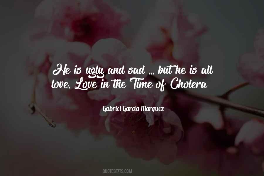 Love In The Time Of Cholera Quotes #570975