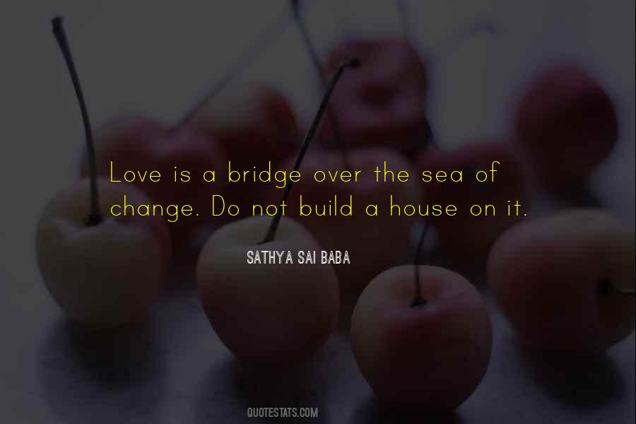 Love Is A Bridge Quotes #1130772