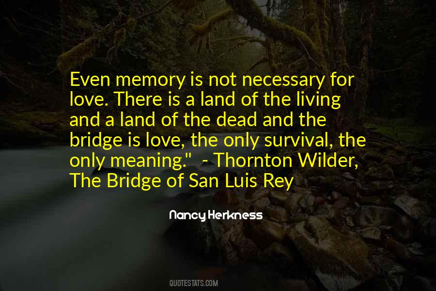 Love Is A Bridge Quotes #1289400