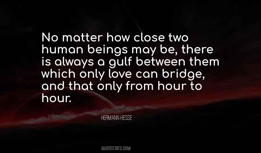 Love Is A Bridge Quotes #1801757
