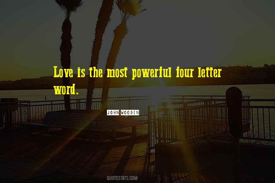 Love Is A Four Letter Word Quotes #1462493