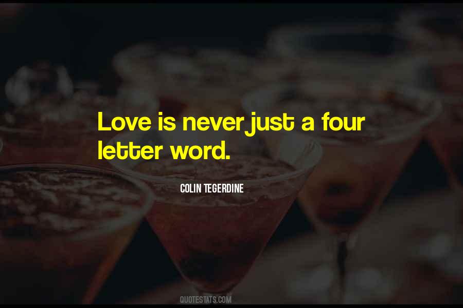 Love Is A Four Letter Word Quotes #1465847