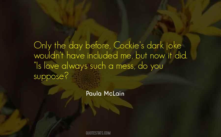 Love Is A Mess Quotes #175771