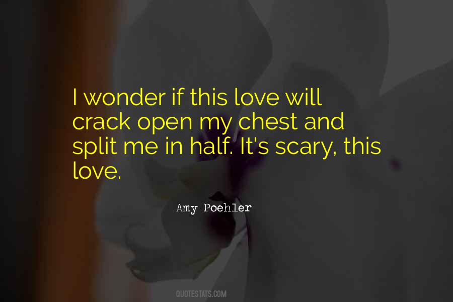 Love Is A Scary Thing Quotes #436628