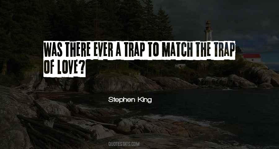 Love Is A Trap Quotes #1582003