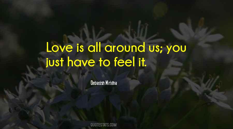 Love Is All Around Us Quotes #1571470