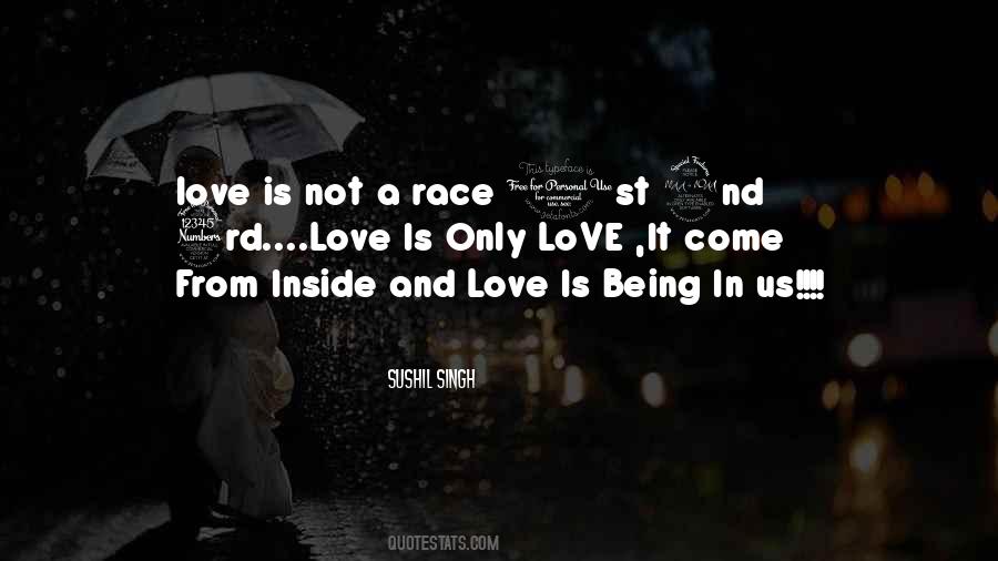 Love Is Being Quotes #1849381