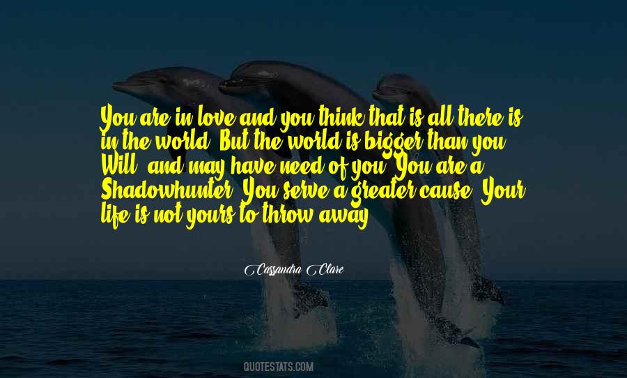 Love Is Bigger Quotes #1111745