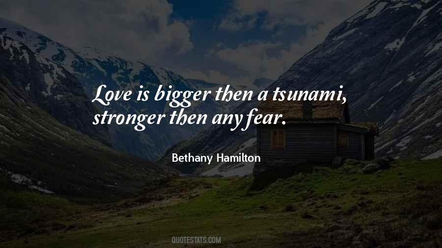 Love Is Bigger Quotes #1310502