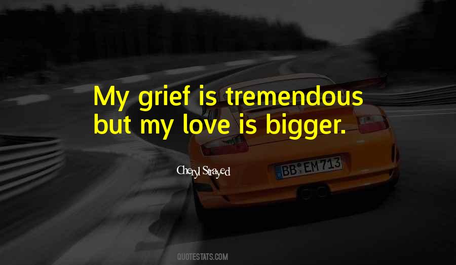 Love Is Bigger Quotes #1315871