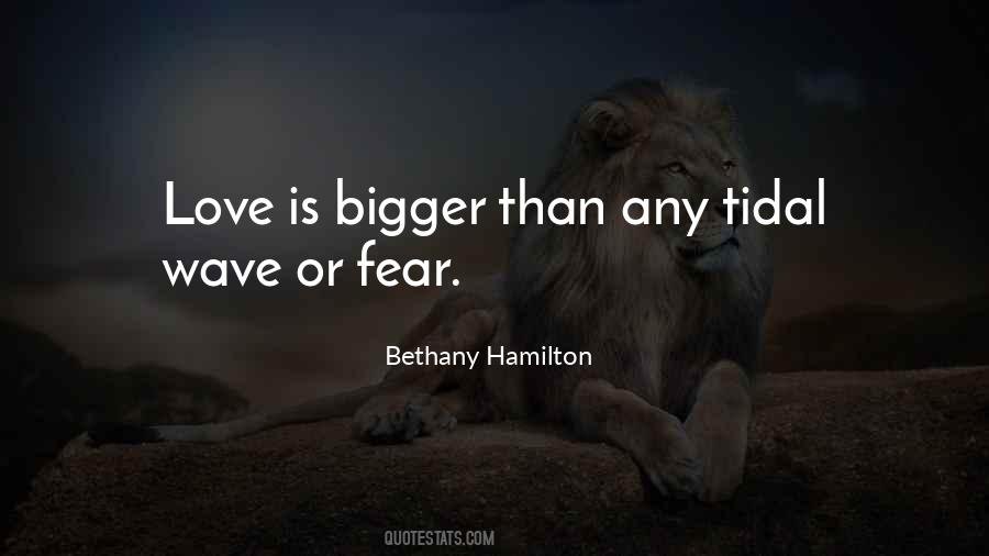 Love Is Bigger Quotes #768672